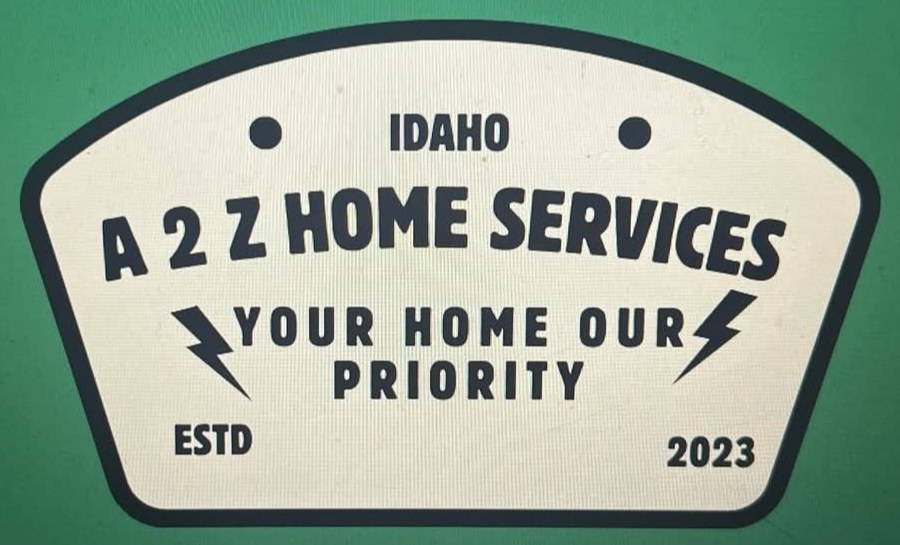 A 2 Z Home Services badge: Idaho, Your Home Our Priority, established 2023